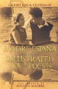 Madre Espa?a and Illustrated Love Poems: Popular edition