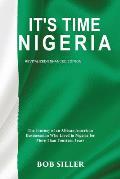 It's Time Nigeria: The Journey of an African American Businessman Who Lived in Nigeria for More Than Fourteen Years