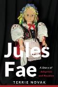 Jules Fae: A Story of Adoption and Reunion