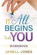 It All Begins With You: Workbook
