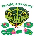 Ronda, la anaconda: Aprendemos a comer saludable. ?En espa?ol! (Spanish Edition)