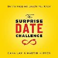 The Surprise Date Challenge: Be the Happiest Couple You Know