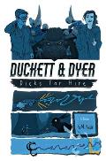 Duckett & Dyer: Dicks For Hire