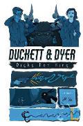 Duckett & Dyer: Dicks For Hire