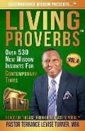 Distinguished Wisdom Presents . . . Living Proverbs-Vol. 4: Over 530 New Wisdom Insights For Contemporary Times