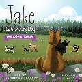Jake the Growling Dog Goes to Doggy Daycare: A Children's Book about Trying New Things, Friendship, Comfort, and Kindness.