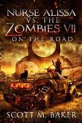 Nurse Alissa vs. the Zombies VII: On the Road