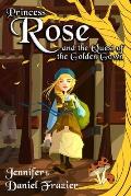 Princess Rose and the Quest of the Golden Gown