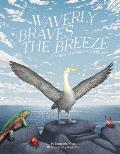 Waverly Braves the Breeze: The Story of a Galapagos Albatross (Friendship Books for Kids, Kids Book about Fear)