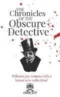 The Chronicles of the Obscure Detective: Williams Joy returns with a brand new collection!