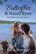 Butterflies & Hazel Eyes: A Lake Superior Romance
