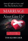 Marriage-Never Give Up!