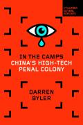 In the Camps Chinas High Tech Penal Colony