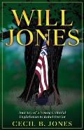 Will Jones - Journey of A Young Colonial Englishman to Rebel Patriot
