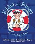 Eddie and Bingo: A Friendship Tale
