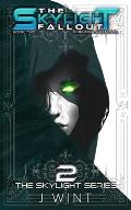 The Skylight Fallout: Book Two of the Skylight Series