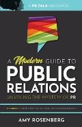 Modern Guide to Public Relations Including Content Marketing SEO Social Media & PR Best Practices