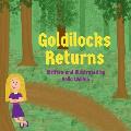 Goldilocks Returns