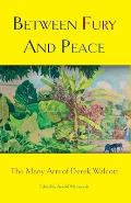 Between Fury And Peace: The Many Arts of Derek Walcott