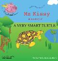 Mz Kissy Tells the Story of a Very Smart Turtle: When These Pigs Fly