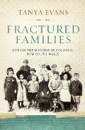 Fractured Families: Life on the margins in colonial New South Wales: Life on the margins in colonial New South Wales Tanya Evans