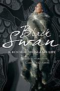 Black Swan: A Koorie Woman's Life