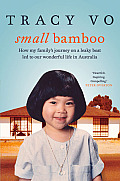 Small Bamboo: Growing Up and Growing Old with My Vietnamese Australian Family