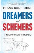 Dreamers and Schemers: A Political History of Australia