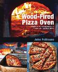 Wood Fired Pizza Oven Make your own pizza oven Create the perfect pizza