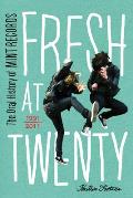 Fresh at Twenty: The Oral History of Mint Records