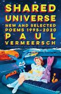 Shared Universe: New and Selected Poems 1995-2020