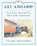 All Aboard!: Elijah McCoy's Steam Engine