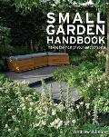 Royal Horticultural Society Small Garden Handbook Making the Most of Your Outdoor Space