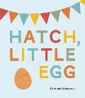 Hatch Little Egg