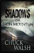 Shadows On Iron Mountain