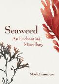 Seaweed An Enchanting Miscellany