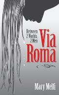 Via Roma: Between 2 Worlds, 2 Men Volume 117