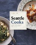 Seattle Cooks Signature Recipes from the Citys Best Chefs & Bartenders