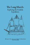 The Long March: Exploring the Franklin Expedition
