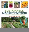 Sustainable Market Farming 2nd Edition