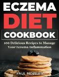 Eczema DIet Cookbook: 100 Delicious Recipes to Manage your Eczema Inflammation