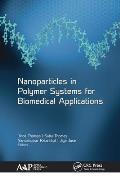 Nanoparticles in Polymer Systems for Biomedical Applications