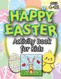 Happy Easter Activity Book for Kids: (Ages 4-12) Coloring, Mazes, Matching, Connect the Dots, Learn to Draw, Color by Number, and More! (Easter Gift f