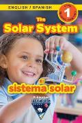 The Solar System: Bilingual (English / Spanish) (Ingl?s / Espa?ol) Exploring Space (Engaging Readers, Level 1)