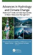 Advances in Hydrology and Climate Change: Historical Trends and New Approaches in Water Resources Management