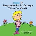 Pensando Por Mi Misma / Think For Myself: Holistic Thinking Kids (Bilingual Edition) (English and Spanish Edition)