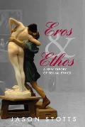 Eros and Ethos: A New Theory of Sexual Ethics
