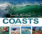 South African Coasts: A Celebration of Our Seas and Shores