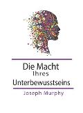 Die Macht Ihres Unterbewusstseins