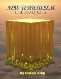 New Jerusalem: The Holy City